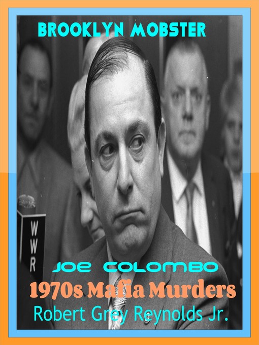 Cover image for Brooklyn Mobster Joe Colombo 1970s Mafia Murders